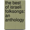 The Best of Israeli Folksongs: An Anthology door V. Pasternak