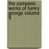 The Complete Works of Henry George Volume 9