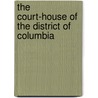 The Court-House of the District of Columbia door Margaret Brent Burke Downing