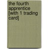 The Fourth Apprentice [With 1 Trading Card] door Erin Hunter