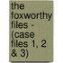 The Foxworthy Files - (Case Files 1, 2 & 3)