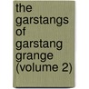 The Garstangs of Garstang Grange (Volume 2) door Thomas Adolphus Trollope