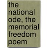 The National Ode, the Memorial Freedom Poem door Bayard Taylor