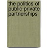 The Politics of Public-Private Partnerships door Mallipeddi Ravi