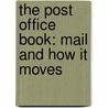 The Post Office Book: Mail And How It Moves by Gail Gibons