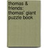 Thomas & Friends: Thomas' Giant Puzzle Book