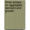 Three Essays on Aggregate Demand and Growth door Gilberto Libanio