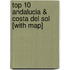 Top 10 Andalucia & Costa Del Sol [With Map]
