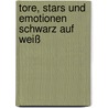Tore, Stars und Emotionen schwarz auf weiß door Thomas Weiß