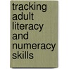 Tracking Adult Literacy And Numeracy Skills by Stephen M. Reder