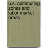 U.S. Commuting Zones and Labor Market Areas door United States Government