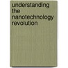 Understanding the Nanotechnology Revolution by Manasa Medikonda