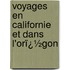 Voyages En Californie Et Dans L'Orï¿½Gon
