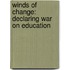 Winds Of Change: Declaring War On Education