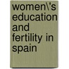 Women\\\'s Education and Fertility in Spain by Teresa MartíN. García