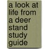 A Look at Life from a Deer Stand Study Guide