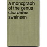 A Monograph of the Genus Chordeiles Swainson door Harry C 1870 Oberholser