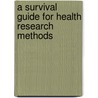 A Survival Guide for Health Research Methods door Tracy Ross