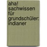 Aha! Sachwissen Für Grundschüler: Indianer door Rita Steininger