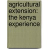 Agricultural Extension: The Kenya Experience door Madhur Gautam
