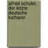 Alfred Schuler, der letzte deutsche Katharer