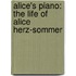 Alice's Piano: The Life of Alice Herz-Sommer