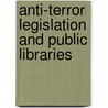 Anti-terror Legislation and Public Libraries door Nierenberg Ellen