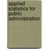 Applied Statistics For Public Administration