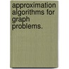 Approximation Algorithms For Graph Problems. door Shiva Prasad Kasiviswanathan