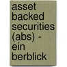 Asset Backed Securities (abs) - Ein Berblick door Markus Singer