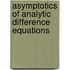 Asymptotics of Analytic Difference Equations