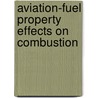 Aviation-Fuel Property Effects on Combustion door T.