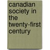 Canadian Society In The Twenty-First Century door Trevor Harrison