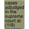 Cases Adjudged In The Supreme Court At (119) door United States Supreme Court