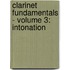 Clarinet Fundamentals - Volume 3: Intonation