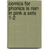 Comics for Phonics is Nan in Pink A Sets 1-2