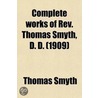 Complete Works Of Rev. Thomas Smyth Volume 6 door Thomas Smyth
