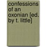 Confessions of an Oxonian [Ed. by T. Little] door Oxonian