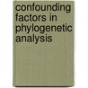 Confounding Factors in Phylogenetic Analysis door Simon Ho