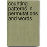Counting Patterns In Permutations And Words. by Jeffrey Edward Liese