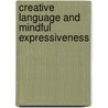 Creative Language and Mindful Expressiveness door Ph.D. Sayyedmohsen Fatemi