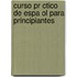Curso Pr Ctico De Espa Ol Para Principiantes