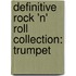 Definitive Rock 'n' Roll Collection: Trumpet