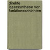 Direkte Lasersynthese von Funktionsschichten door Daniel Höche