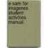 E-Sam For Imagenes Student Activities Manual