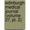 Edinburgh Medical Journal (Volume 27, Pt. 2) door Books Group