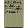 Educational Sociology; Introduction Volume 1 door David Snedden