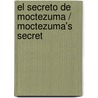 El secreto de Moctezuma / Moctezuma's Secret door Paulo De Lanz