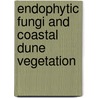 Endophytic Fungi and Coastal Dune Vegetation door Sumera Afzal Khan