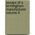 Essays of a Birmingham Manufacturer Volume 4